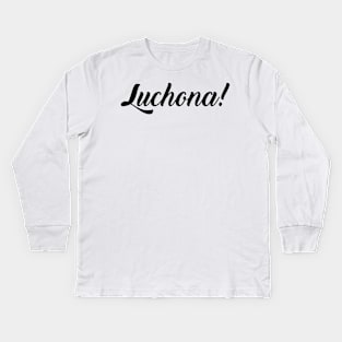 Luchona! Kids Long Sleeve T-Shirt